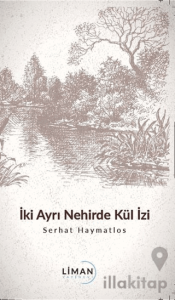 İki Ayrı Nehirde Kül İzi