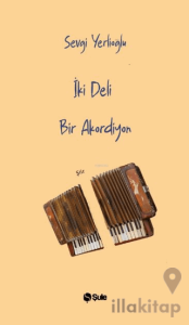 İki Deli Bir Akordiyon