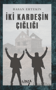 İki Kardeşin Çığlığı