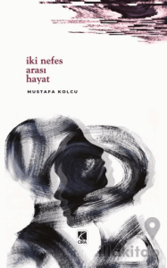 İki Nefes Arası Hayat