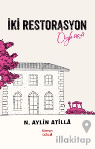 İki Restorasyon Öyküsü
