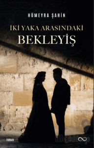 İki Yaka Arasındaki Bekleyiş