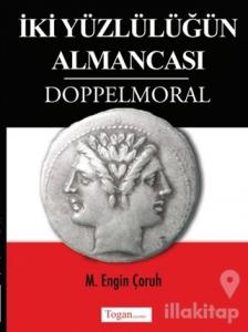 İki Yüzlülüğün Almancası Doppelmoral