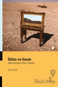 İklim ve Sanat Aktivizmin Yeni Tarihi