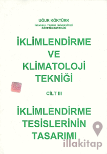 İklimlendirme ve Klimatoloji Tekniği Cilt: 3