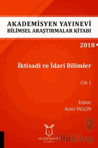 İktisadi ve İdari Bilimler Cilt 1 (AYBAK 2018 Eylül)