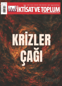 İktisat ve Toplum Dergisi 184. Sayı Krizler Çağı