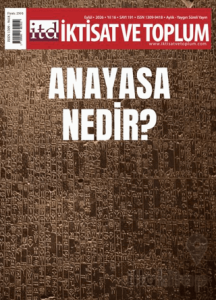 İktisat ve Toplum Dergisi 191. Sayı Anayasa Nedir?