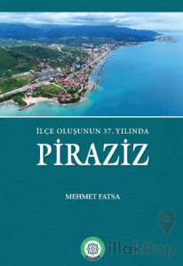 İlçe Oluşunun 37. Yılında Piraziz