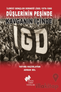 İlerici Gençler Derneği (İGD) 1976-1980 - Düşlerinin Peşinde Kavganın İçinde
