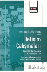 İletişim Çalışmaları Alanında Uluslararası Araştırmalar – IV