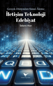 İletişim Teknoloji Edebiyat