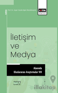 İletişim Ve Medya Alanında Uluslararası Araştırmalar VIII