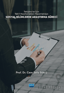 İletişimciler İçin Teklif Hazırlamaktan Raporlamaya - Sosyal Bilimlerde Araştırma Süreci