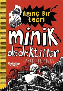 İlginç Bir Teori - Minik Dedektifler