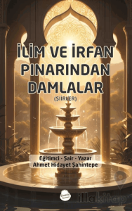 İlim ve İrfan Pınarından Damlalar