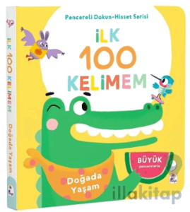 İlk 100 Kelimem – Doğada Yaşam (Pencereli Dokun-Hisset)