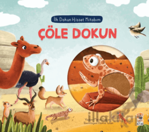 İlk Dokun Hisset Kitabım: Çöle Dokun