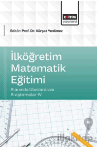 İlköğretim Matematik Eğitimi Alanında Uluslararası Araştırmalar - 4