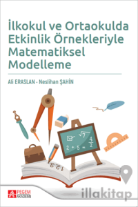 İlkokul ve Ortaokulda Etkinlik Örnekleriyle Matematiksel Modelleme