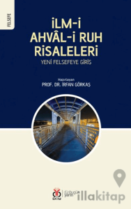 İlm-i Ahval-i Ruh Risaleleri: Yeni Felsefeye Giriş