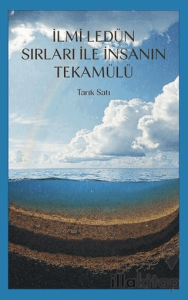 İlmi Ledün Sırları ile İnsanın Tekamülü