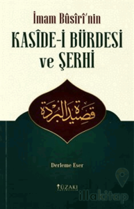 İmam Busiri'nin Kaside-i Bürdesi ve Şerhi (Derleme Eser)
