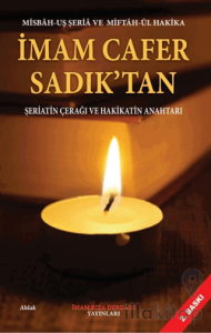 İmam Cafer Sadık’tan Şeriatin Çerağı Ve Hakikatin Anahtarı