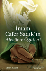 İmam Cafer Sadık'ın Alevilere Öğütleri