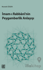 İmam-ı Rabbani’nin Peygamberlik Anlayışı