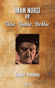 İmam Nursi ve Üçler, Yediler, Kırklar