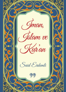 İman, İslam ve Kur'an