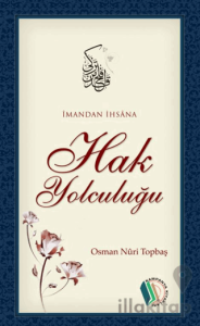 İmandan İhsana Hak Yolculuğu