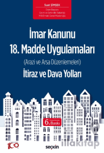 İmar Kanunu 18. Madde Uygulamaları İtiraz ve Dava Yolları