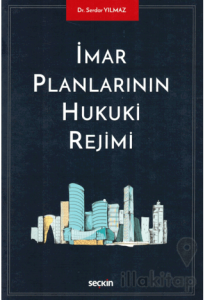 İmar Planlarının Hukuki Rejimi