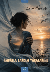 İmbatla Sardım Yaralarımı