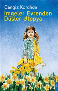 İmgeler Evrenden Düşler Ütopya