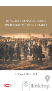 Impacts Of Syrian Migrants On The Social Life In Antakya