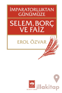 İmparatorluktan Günümüze Selem, Borç ve Faiz