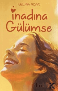İnadına Gülümse