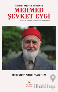 İnancını Yaşayan Münevver Mehmed Şevket Eygi