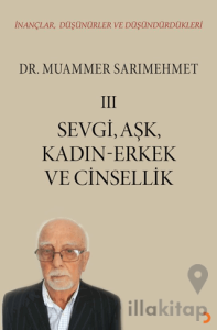 İnançlar, Düşünürler ve Düşündürdükleri III