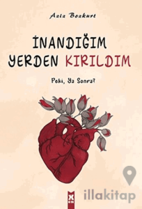 İnandığım Yerden Kırıldım