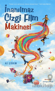 İnanılmaz Çizgi Film Makinesi