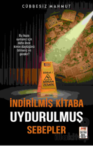 İndirilmiş Kitaba Uydurulmuş Sebepler