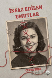 İnfaz Edilen Umutlar