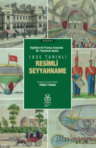 İngiltere ile Fransa Arasında Bir Tanzimat Aydını - 1835 Tarihli Resimli Seyyahname