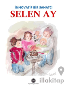 İnnovatif Bir Sanatçı: Selen Ay