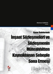 İnşaat Sözleşmeleri ve Sözleşmenin Müteahhitten Kaynaklanan Sebeple Sona Ermesi