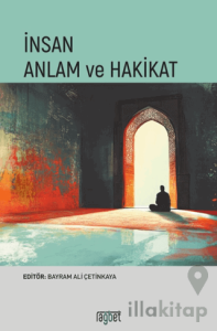 İnsan Anlam ve Hakikat
